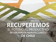 Recuperemos el potencial productivo de los suelos agropecuarios de Chile
